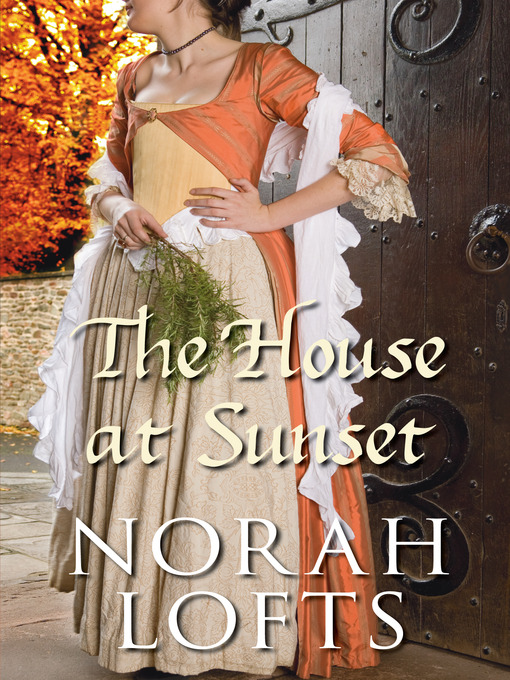 Title details for The House at Sunset by Norah Lofts - Available